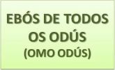 Ebós de todos os odús (omo odús)