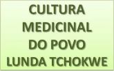 Cultura Medicinal do povo Lunda Tchokwe – 154 páginas