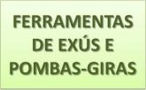 Ferramentas de Exús e Pombas-Giras