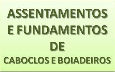 Assentamentos e fundamentos de Caboclos e Boiadeiros