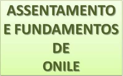 Assentamento e fundamentos de ONILE